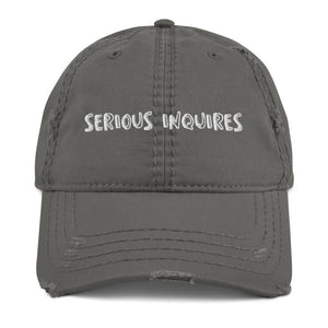 Serious Inquires Dad Hat