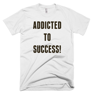 Addicted To Success