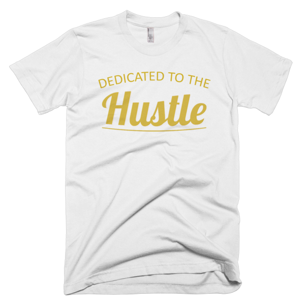 Dedicated To The Hustle
