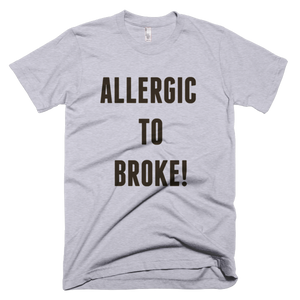 Allergic To Broke