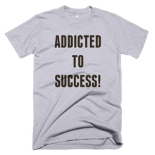 Addicted To Success